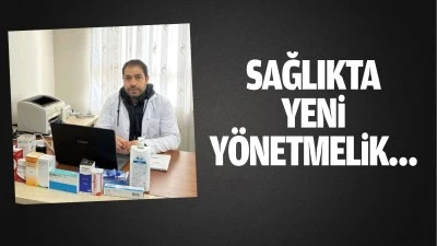 Sağlıkta yeni yönetmelik…