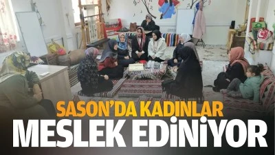 Sason’da kadınlar meslek ediniyor