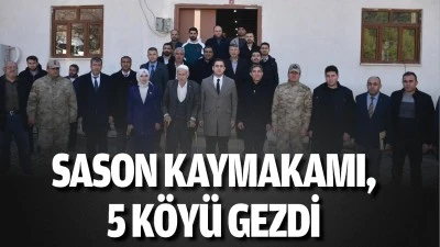 Sason Kaymakamı, 5 köyü gezdi