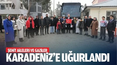 Şehit aileleri ve gaziler Karadeniz’e uğurlandı