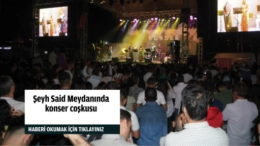 Şeyh Said Meydanında konser coşkusu