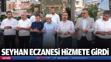 Seyhan Eczanesi hizmete girdi