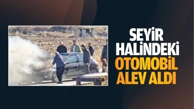 Seyir halindeki otomobil alev aldı