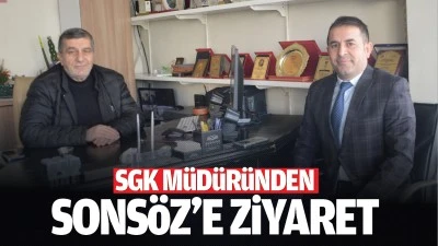 SGK Müdüründen Sonsöz’e ziyaret