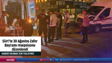 Siirt'te 30 Ağustos Zafer Bayramı resepsiyonu düzenlendi