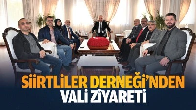 Siirtliler Derneği’nden vali ziyareti