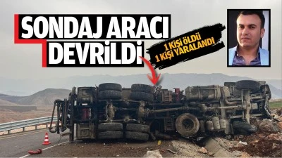 Sondaj aracı devrildi; 1 kişi öldü, 1 kişi yaralandı