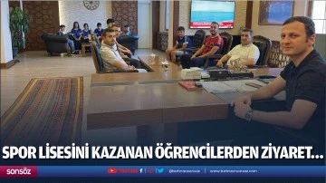 Spor lisesini kazanan öğrencilerden ziyaret…