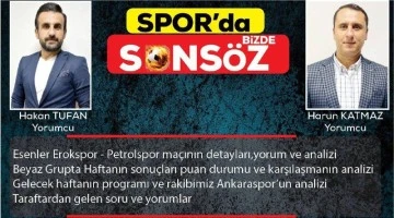 Sporda Sonsöz Bizde | Erokspor-Petrolspor analizi