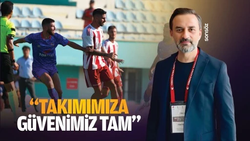 “Takımımıza güvenimiz tam…”