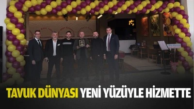 Tavuk Dünyası yeni yüzüyle hizmette