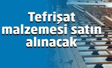 Tefrişat malzemesi satın alınacaktır