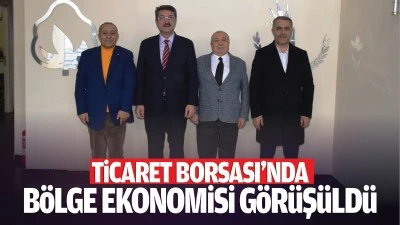 Ticaret Borsası’nda bölge ekonomisi görüşüldü