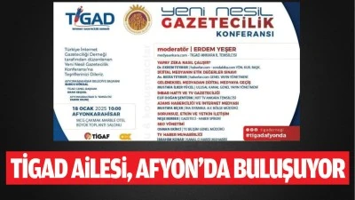 TİGAD ailesi, Afyon’da buluşuyor