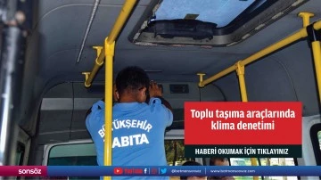 Toplu taşıma araçlarında klima denetimi