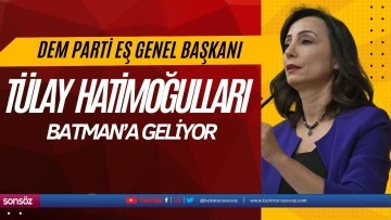 Tülay   Hatimoğulları Batman'a geliyor