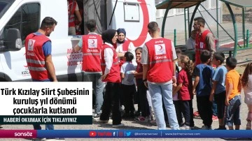 Türk Kızılay Siirt Şubesinin kuruluş yıl dönümü çocuklarla kutlandı