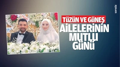 Tüzün ve Güneş ailelerinin mutlu günü