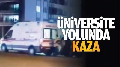 Üniversite yolunda kaza