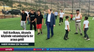 Vali Kızılkaya, Akyayla köyünde vatandaşlarla bir araya geldi