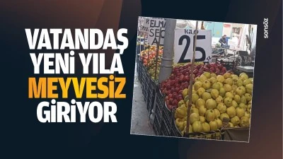 Vatandaş yeni yıla meyvesiz giriyor