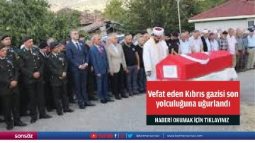 Vefat eden Kıbrıs gazisi son yolculuğuna uğurlandı