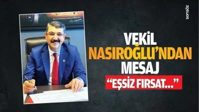 Vekil Nasıroğlu’ndan mesaj; “Eşsiz fırsat…”