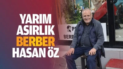 Yarım asırlık berber Hasan Öz