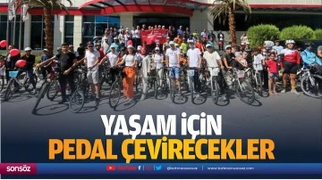 Yaşam için pedal çevirecekler