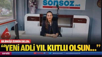 “Yeni adli yıl kutlu olsun…”