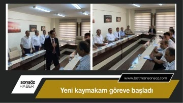 Yeni kaymakam göreve başladı