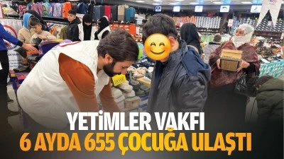 Yetimler Vakfı, 6 ayda 655 çocuğa ulaştı