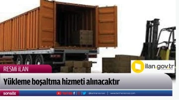 Yükleme boşaltma hizmeti alınacaktır