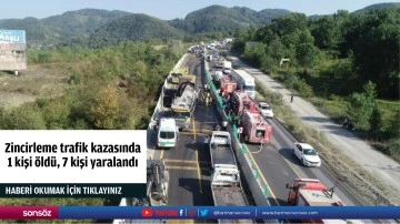 Zincirleme trafik kazasında 1 kişi öldü, 7 kişi yaralandı