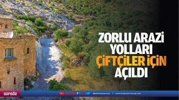 Zorlu arazi yolları, çiftçiler için açıldı