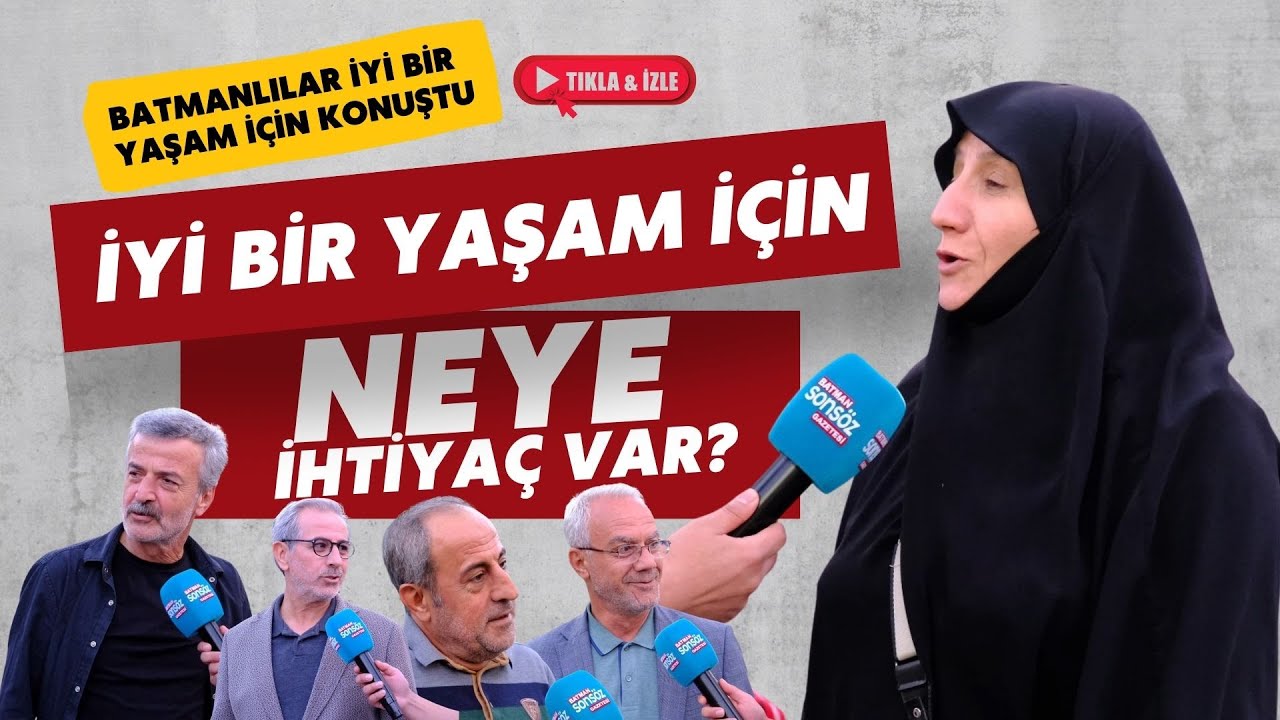 Batmanlılar iyi bir yaşam için konuştu