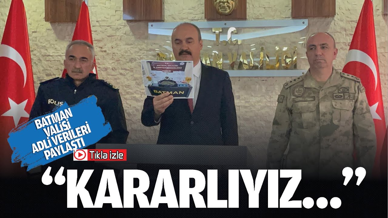 Batman Valisi, adli verileri paylaştı; “Kararlıyız…”