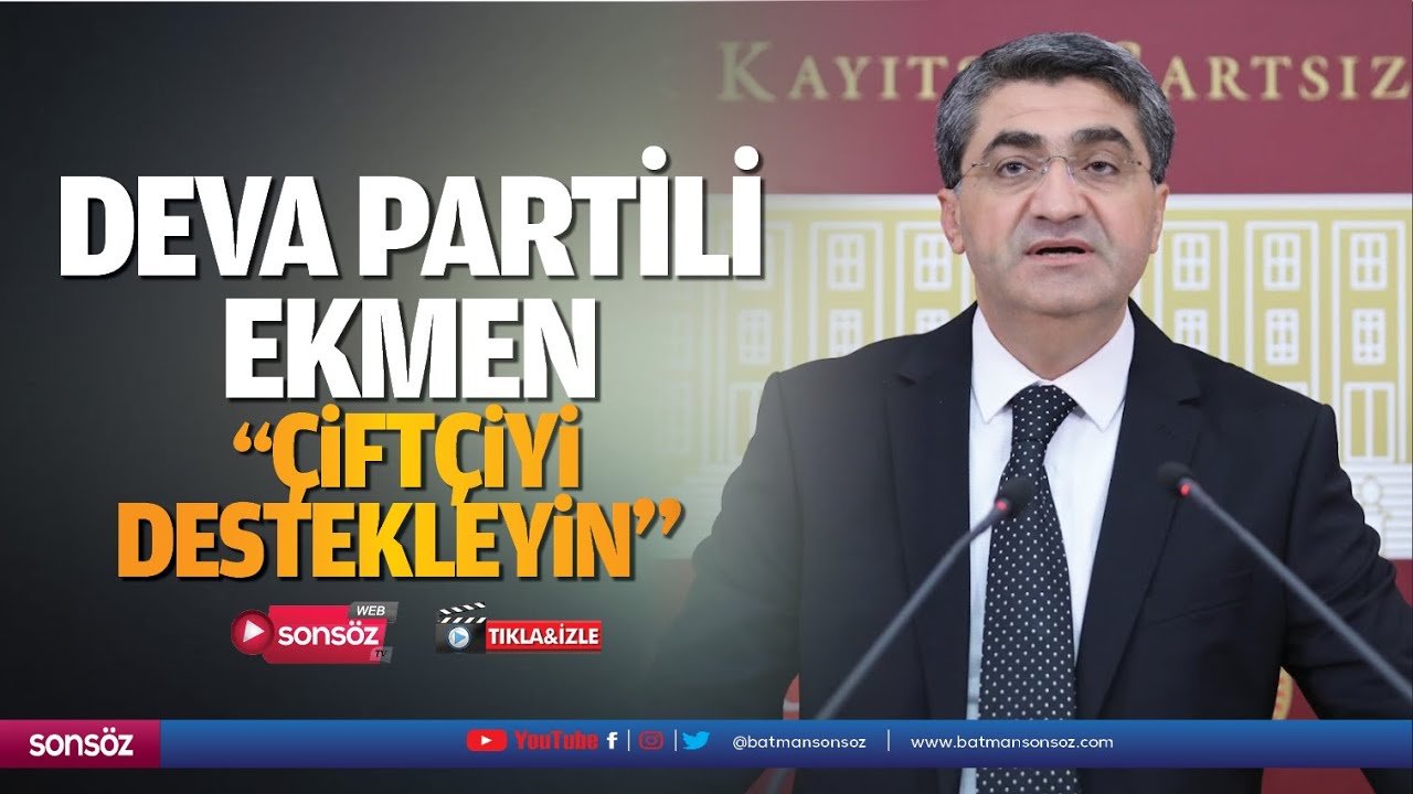 DEVA Partili Ekmen; “Çiftçiyi destekleyin”