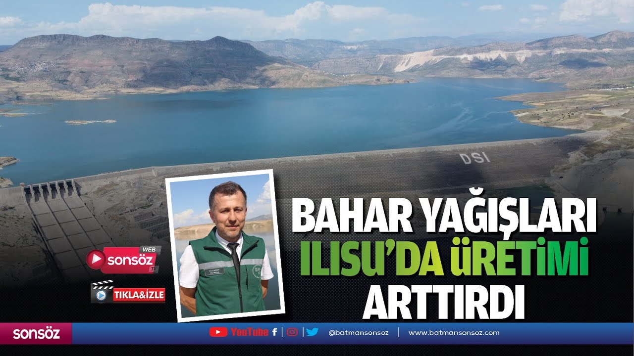 Bahar yağışları, Ilısu’da üretimi arttırdı