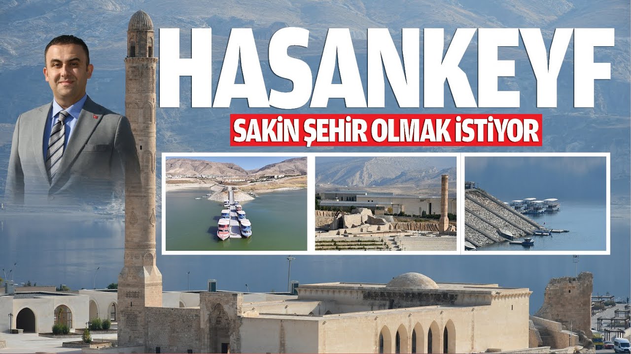 Hasankeyf, sakin şehir olmak istiyor