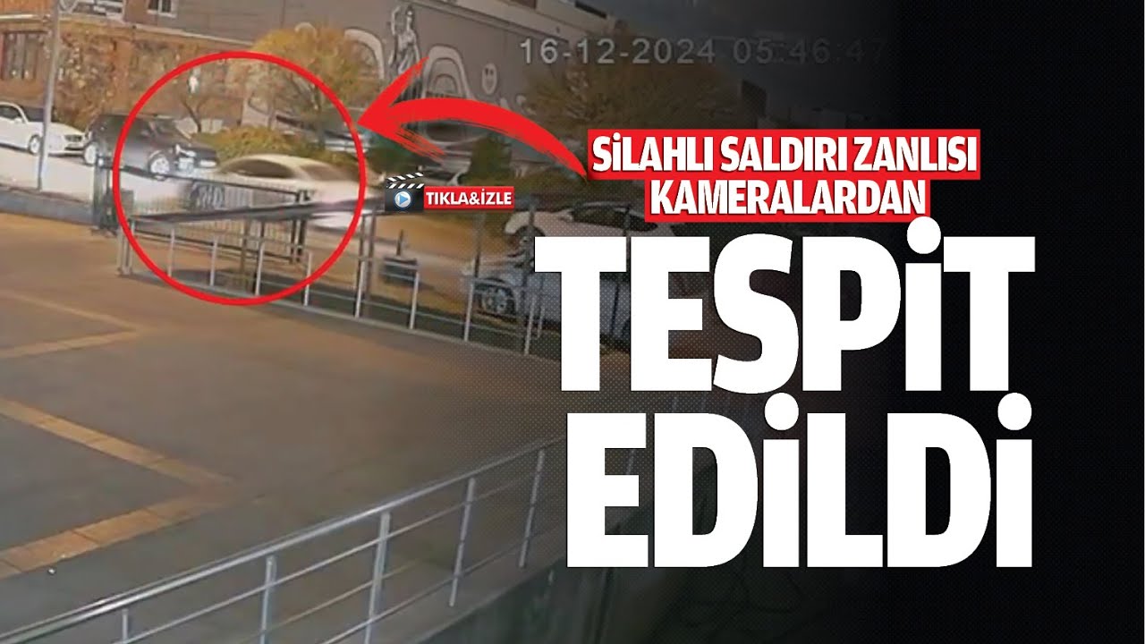 Silahlı saldırı zanlısı, kameralardan tespit edildi