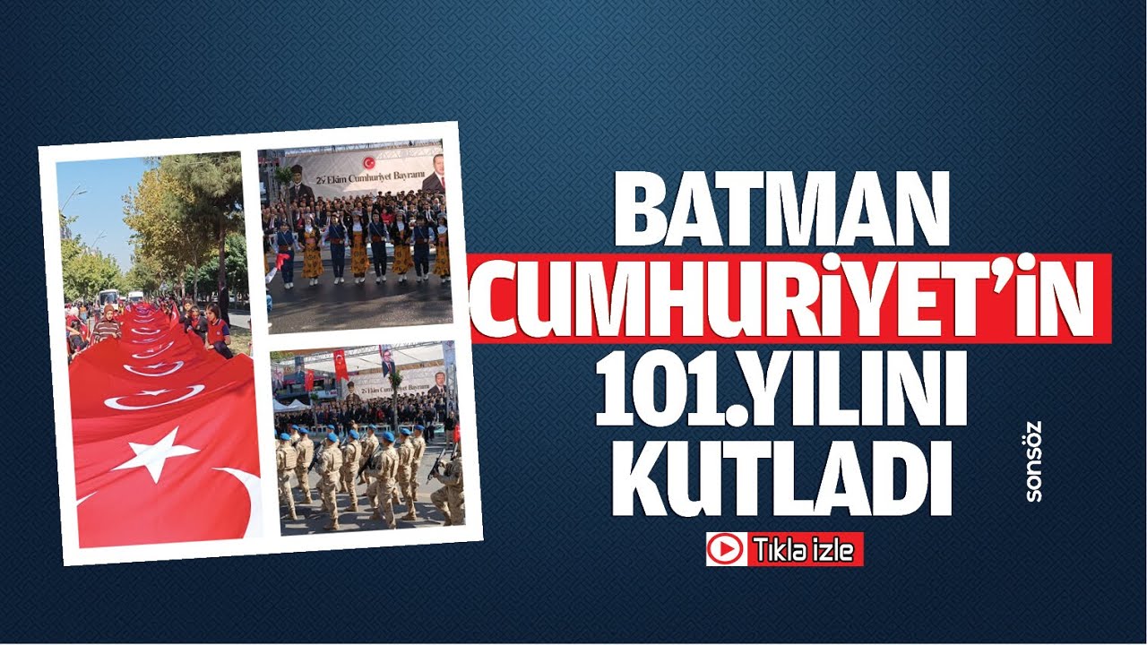 Batman, Cumhuriyet’in 101.yılını kutladı