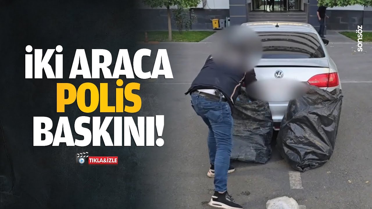 İki araca polis baskını!